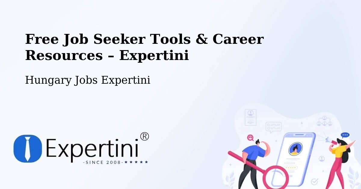 Free Job Seeker Tools & Career Resources – Tabi Járás - Tabi Járás, Hungary Jobs Expertini